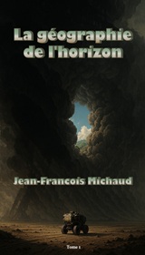 Couverture de La Géographie de l'Horizon - Tome 1